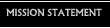 Our Mission Statement